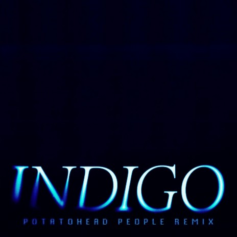 Indigo (Potatohead People Remix) ft. CARRTOONS & NDO