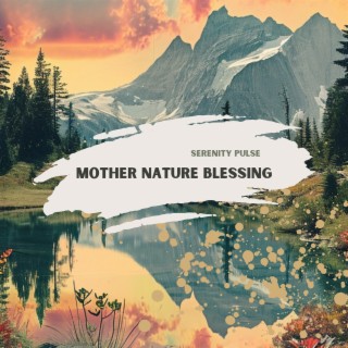 Mother Nature Blessing