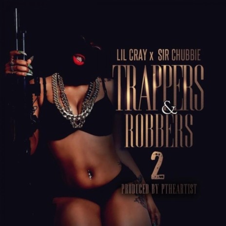 Trappers & Robbers ft. SirChubbie