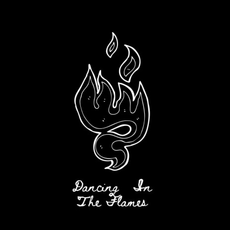 Dancing In The Flames | Boomplay Music
