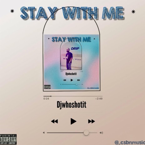 Stay with me