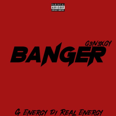 Banger ft. G3n3xgy | Boomplay Music