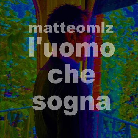 L'uomo che sogna | Boomplay Music