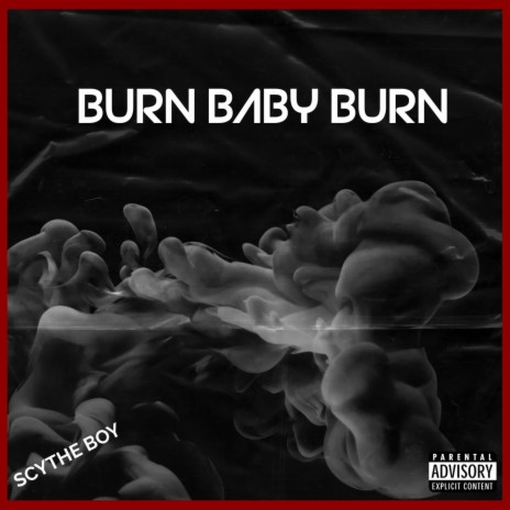 BURN BABY BURN | Boomplay Music