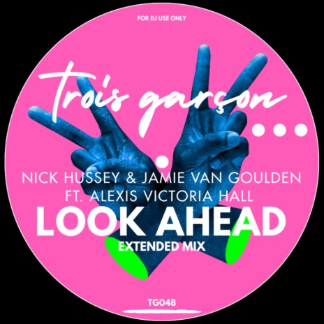 Look Ahead (Extended Mix) ft. Jamie Van Goulden & Alexis Victoria Hall