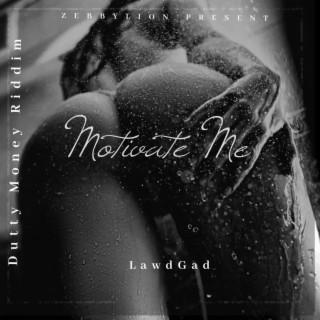 LawdGad (Motivate Me (Dutty Money Riddim)