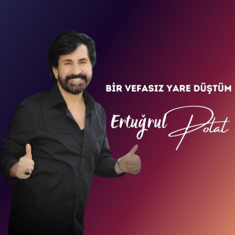 Bir Vefasız Yare Düştüm | Boomplay Music