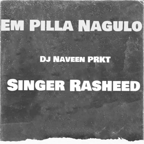 EM PILLA NAGULO NAGA MALLE TAGHIGALO LATEST FOLK SONG (ORIGINAL) ft. SINGER RASHID