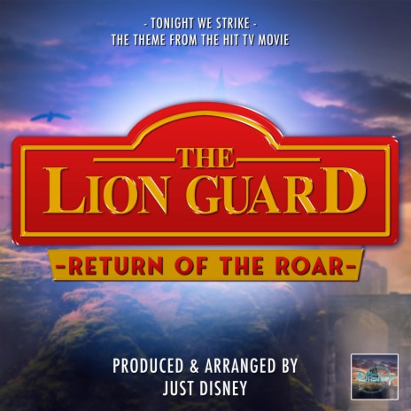 Tonight We Strike (From The Lion Guard: Return Of The Roar)