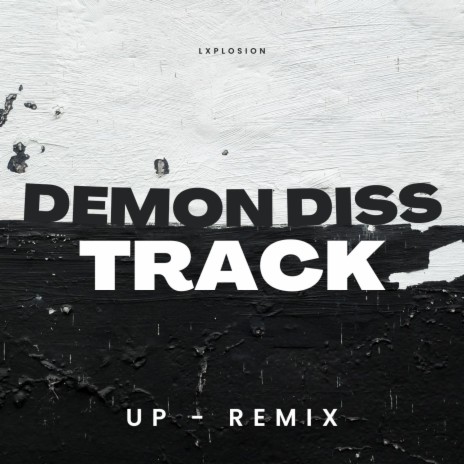 DEMON DISS TRACK (UP REMIX) | Boomplay Music
