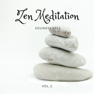 Zen Meditation Soundscapes, Vol. 2