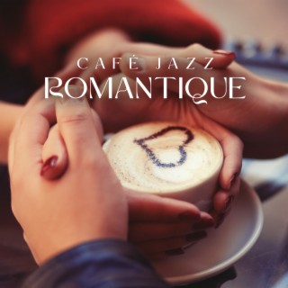 Café jazz romantique: Musique de fond relaxante