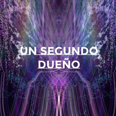 Un Segundo Dueño | Boomplay Music