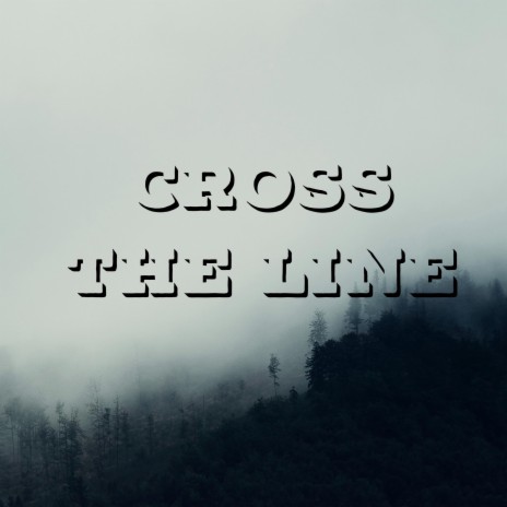 cross the line | Boomplay Music