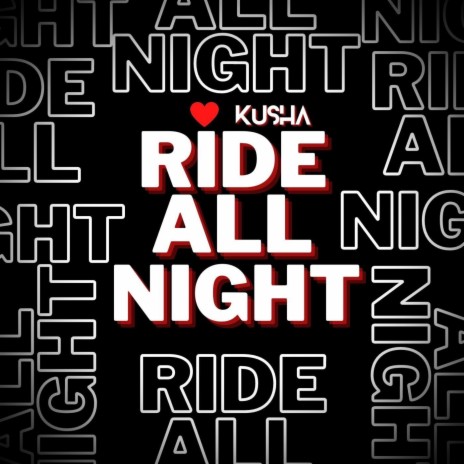 Ride All Night | Boomplay Music