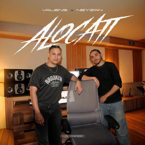 ALoCaTt ft. Neyzan | Boomplay Music