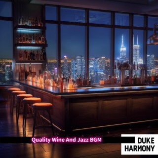 Quality Wine and Jazz Bgm