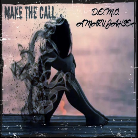 Make The Call ft. Amaru Jahseh | Boomplay Music