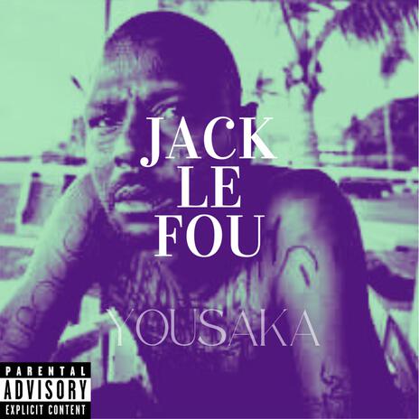 Jack le fou | Boomplay Music