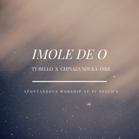 Imole De O ft. Chinaza Nduka-Dike | Boomplay Music