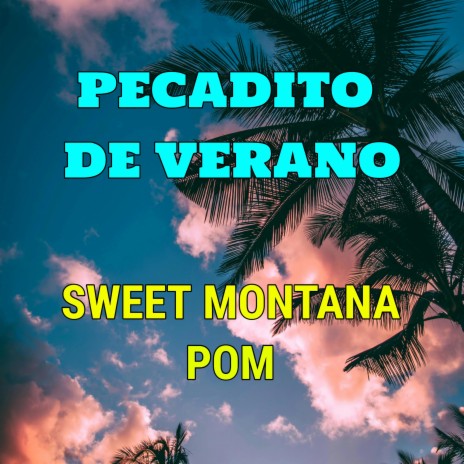 Pecadito de verano Session ft. Sweet Montana | Boomplay Music