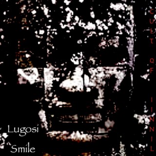 Cult of Iinnil (Best of Lugosi Smile)