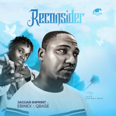 Reconsider ft. Qbase & Ebinex | Boomplay Music