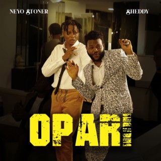 OPARI ft. Neyo Stoner lyrics | Boomplay Music