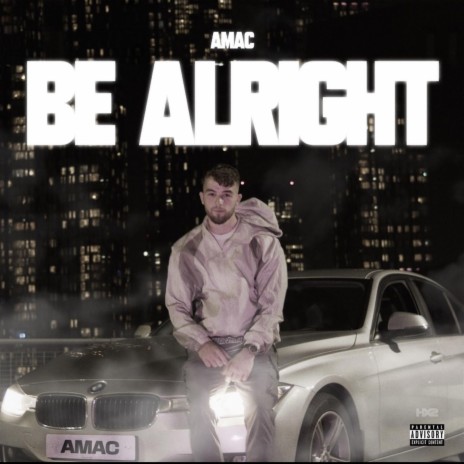Be Alright | Boomplay Music