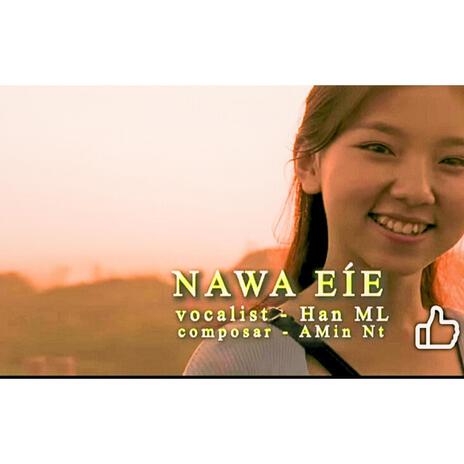 Nawa èíe-Han ML | Boomplay Music