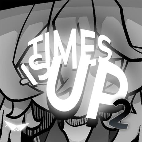 time is up 2 | Boomplay Music