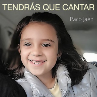 Tendrás que cantar