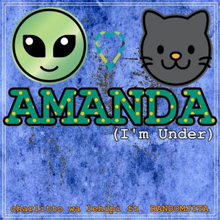 Amanda (I'm Under)