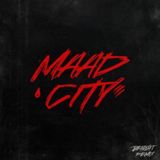MAAD CITY