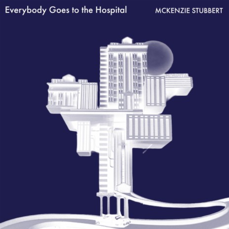 Everybody Goes to the Hospital (Original Motion Picture Soundtrack) | Boomplay Music