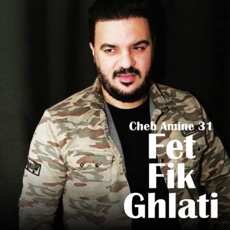 Fet Fik Ghlati | Boomplay Music