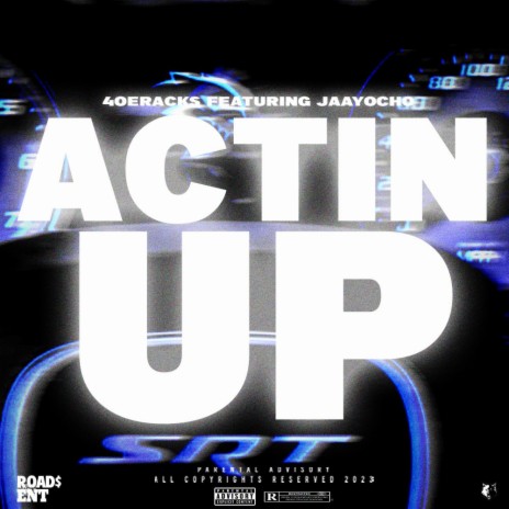 Actin' Up ft. JaayOcho | Boomplay Music