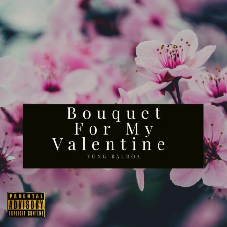 Bouquet For My Valentine | Boomplay Music