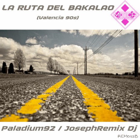 La Ruta del Bakalao (Valencia 90's) ft. JosephRemix Dj | Boomplay Music