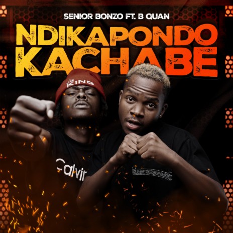 Ndikapondo Kachabe ft. B quan | Boomplay Music