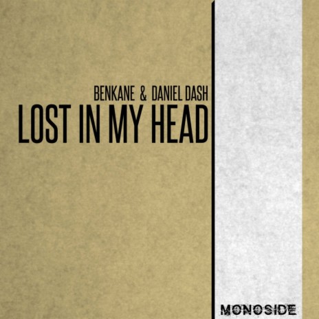Lost In My Head (Radio Edit) ft. Daniel Dash | Boomplay Music