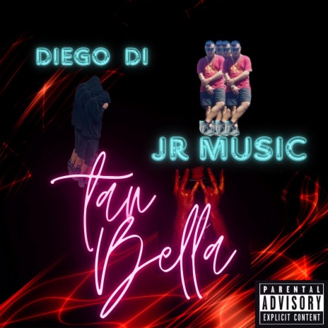 Tan Bella ft. Diego DI