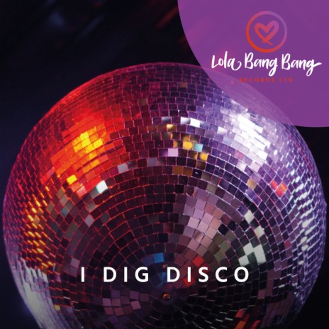 I Dig Disco | Boomplay Music