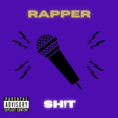 Rapper Shit | Boomplay Music