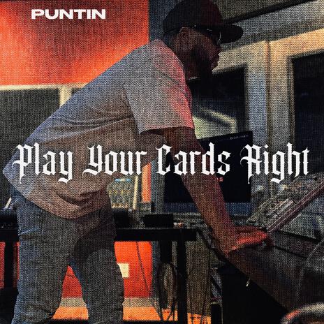 Play Your Cards Right | Boomplay Music