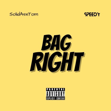 Bag Right ft. Speedy