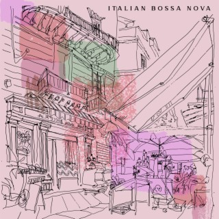 Italian Bossa Nova: Mellow Morning Cafe Ambience with Jazz Music
