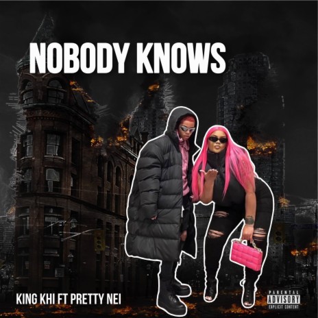 Nobody Knows ft. King Khi | Boomplay Music