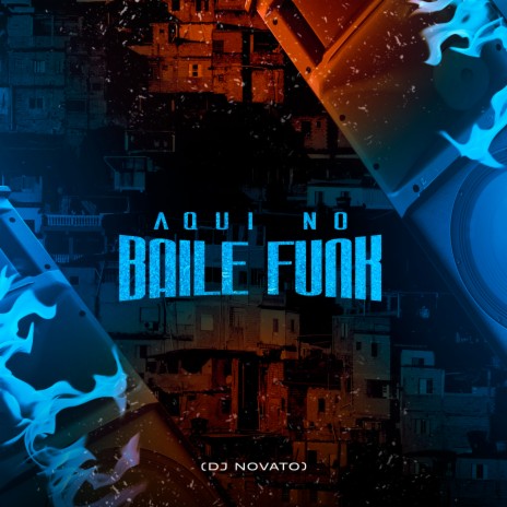 Aqui no Baile Funk | Boomplay Music