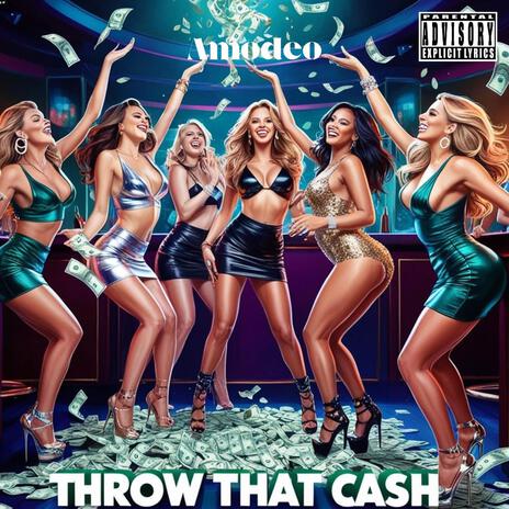 Throw That Cash | Boomplay Music